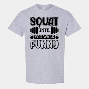 Squat Til' You Walk Tee (Unisex) Thumbnail
