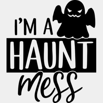 I'm A Haunt Mess (0958) Thumbnail
