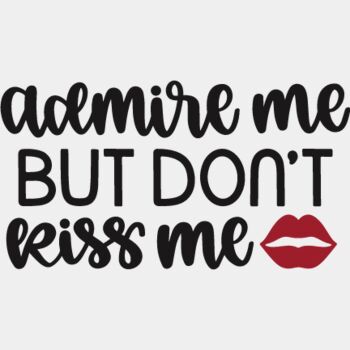 Admire Me But Don t Kiss me Thumbnail