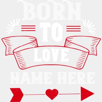 Born To Love Name Here Thumbnail