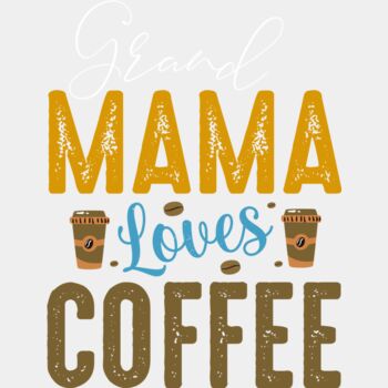 Grand Mama Loves Coffee (0225) Thumbnail