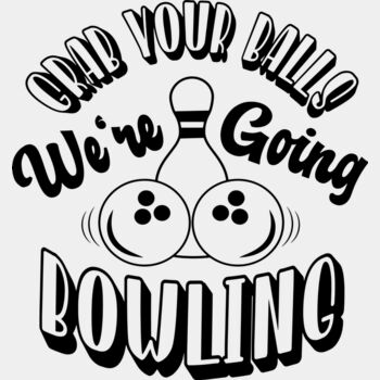 Grab your Balls we re going bowling Thumbnail