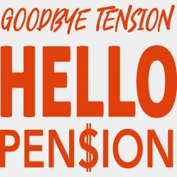 Goodbye Tension Hello Pension Thumbnail