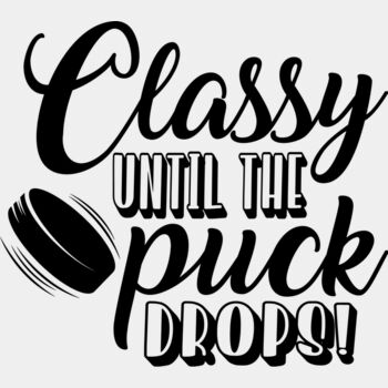 Classy Until The Puck Drops Thumbnail