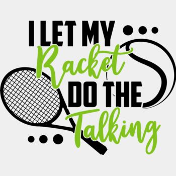 I let my Racket do the talking Thumbnail