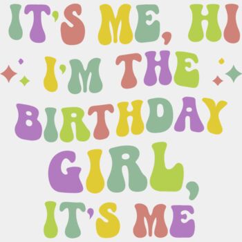 It s Me  Hi    Birthday Girl Thumbnail